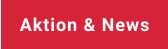 Aktion & News
