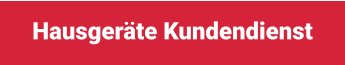 Hausgeräte Kundendienst