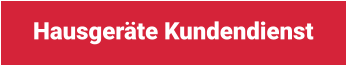 Hausgeräte Kundendienst